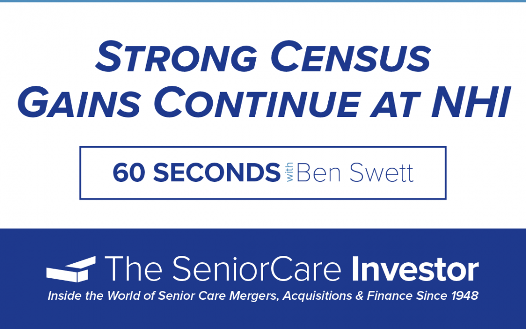 60 Seconds with Ben Swett: Strong Census Gains Continue at NHI